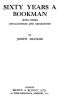 [Gutenberg 61453] • Sixty Years a Bookman, With Other Recollections and Reflections